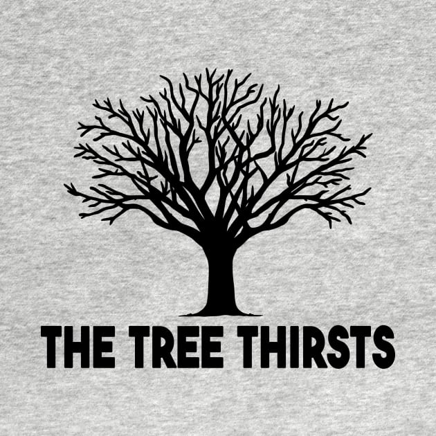 THE TREE THIRSTS by PunTee